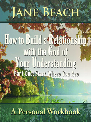cover image of How to Build a Relationship with the God of Your Understanding